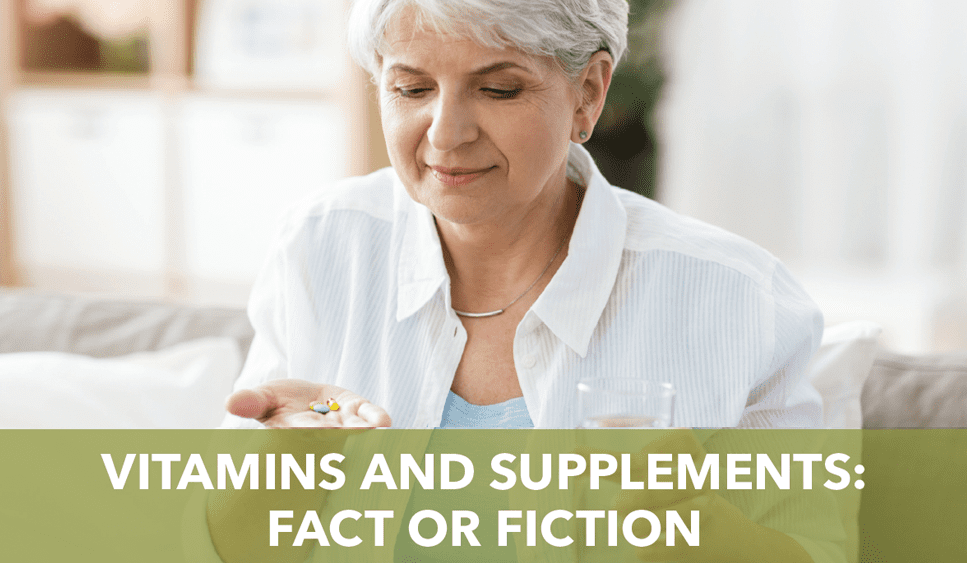 The Ashford of Mt. Washington - Vitamins & Supplements: Fact or Fiction